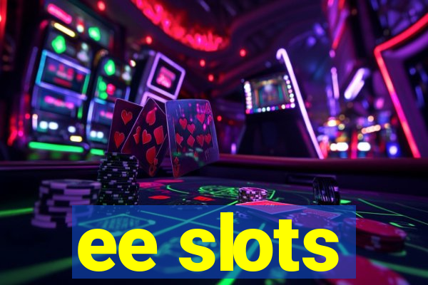 ee slots